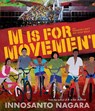 M Is For Movement - Innosanto Nagara - 9781609809355