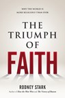The Triumph of Faith - Rodney Stark - 9781610171380