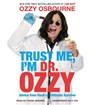 Trust Me, I'm Dr Ozzy -  - 9781611138788