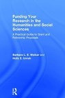 Funding Your Research in the Humanities and Social Sciences - Barbara Walker ; Holly Unruh - 9781611323191