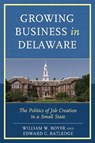 Growing Business in Delaware - William W. Boyer ; Edward C. Ratledge - 9781611495942