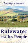 Rulewater and its People - George Tancred - 9781611530254