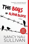 The Boys of Alpha Block - Nancy Nau Sullivan - 9781611536409
