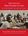 Wake Them Up, They'll Listen to You! - PACKHAM,  Chris - 9781611701715