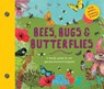 Bees, Bugs, and Butterflies: A Family Guide to Our Garden Heroes and Helpers - Ben Raskin - 9781611805536