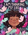 I Am Thinking My Life - Allysun Atwater ; Stevie Lewis - 9781611808971