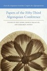 Papers of the Fifty-Third Algonquian Conference / Actes du cinquante-troisieme Congres des Algonquinistes - Inge Genee ; Monica Macaulay ; Margaret Noodin - 9781611864892