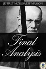Final Analysis - Jeffrey Moussaieff Masson - 9781611875164