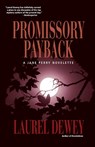 Promissory Payback - Laurel Dewey - 9781611880076