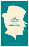 The Right Way To Do Wrong - HOUDINI,  Harry - 9781612191669