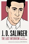 J.D. Salinger: The Last Interview - J.D. Salinger - 9781612195896