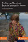 The Meaning of Behaviors in Dementia/Neurocognitive Disorders - Atul Sunny Luthra - 9781612295329
