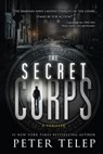 The Secret Corps - Peter Telep - 9781612436326