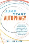 Jump Start Autophagy - Melissa Mayer - 9781612439563