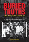 Buried Truths and the Hyatt Skywalks - Richard A. Serrano - 9781612497150