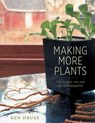 Making More Plants - Ken Druse - 9781613123454