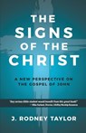 The Signs of the Christ - J Rodney Taylor - 9781613143780