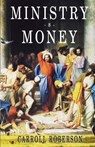 Ministry and Money - Carroll Roberson - 9781613147764