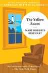 The Yellow Room - Mary Roberts Rinehart - 9781613167533