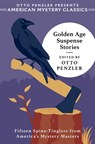 Golden Age Suspense Stories - Otto Penzler - 9781613167885