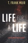 Life for a Life: A DCI Gilchrist Investigation - T. Frank Muir - 9781613733240