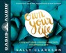Own Your Life - CLARKSON,  Sally - 9781613756614
