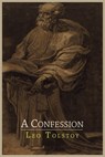 A Confession - Leo Nikolayevich Tolstoy - 9781614272120