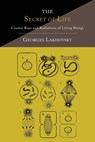 The Secret of Life - Georges Lakhovsky - 9781614275077
