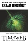 Timeweb Chronicles - HERBERT,  Brian - 9781614753179