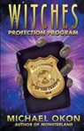 Witches Protection Program - OKON,  Michael - 9781614759942
