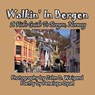 Walkin' In Bergen, A Kid's Guide to Bergen, Norway - Penelope Dyan - 9781614772712