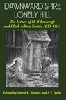 Dawnward Spire, Lonely Hill - H P Lovecraft ; Clark Ashton Smith - 9781614981756