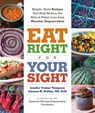 Eat Right for Your Sight - Jennifer Trainer Thompson ; Johanna M. Seddon MD, ScM ; The American Macular Degeneration Foundation - 9781615192502