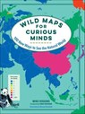 Wild Maps for Curious Minds - Mike Higgins - 9781615198931