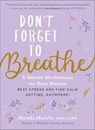 Don't Forget to Breathe - Shonda Moralis - 9781615199082