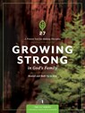Growing Strong in God's Family: Rooted and Built Up in Him - The Navigators - 9781615216390