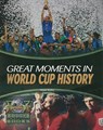 Great Moments in World Cup History - BAILEY,  Diane - 9781615328758