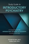Study Guide to Introductory Psychiatry - DONALD W. (UNIVERSITY OF IOWA - CARVER COLLEGE OF MEDICINE) BLACK ; JORDAN G.,  MD Cates - 9781615373833