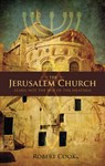 The Jerusalem Church - COOK,  Robert - 9781615665464