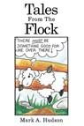 Tales from the Flock - Mark A. Hudson - 9781615798131