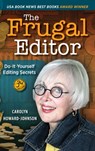 The Frugal Editor - Carolyn Howard-Johnson - 9781615996018