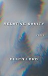 Relative Sanity - LORD,  Ellen - 9781615997688