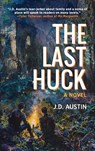 The Last Huck - J. D. Austin - 9781615998067
