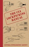 The CIA Lockpicking Manual - Central Intelligence Agency - 9781616082321