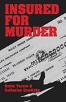 Insured for Murder - Robin Yocum ; Catherine Candinsky - 9781616140397