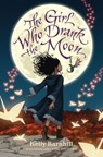 GIRL WHO DRANK THE MOON - BARNHILL,  Kelly - 9781616205676