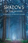 Shadows in the Woods - Daniel S Green - 9781616462840