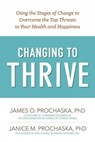 Changing to Thrive - James O. Prochaska - 9781616496296