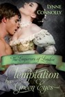 Temptation Has Green Eyes - Lynne Connolly - 9781616505707