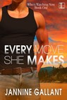 Every Move She Makes - Jannine Gallant - 9781616506421